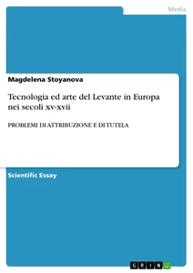 Título: Tecnologia ed arte del Levante in Europa nei secoli xv-xvii  