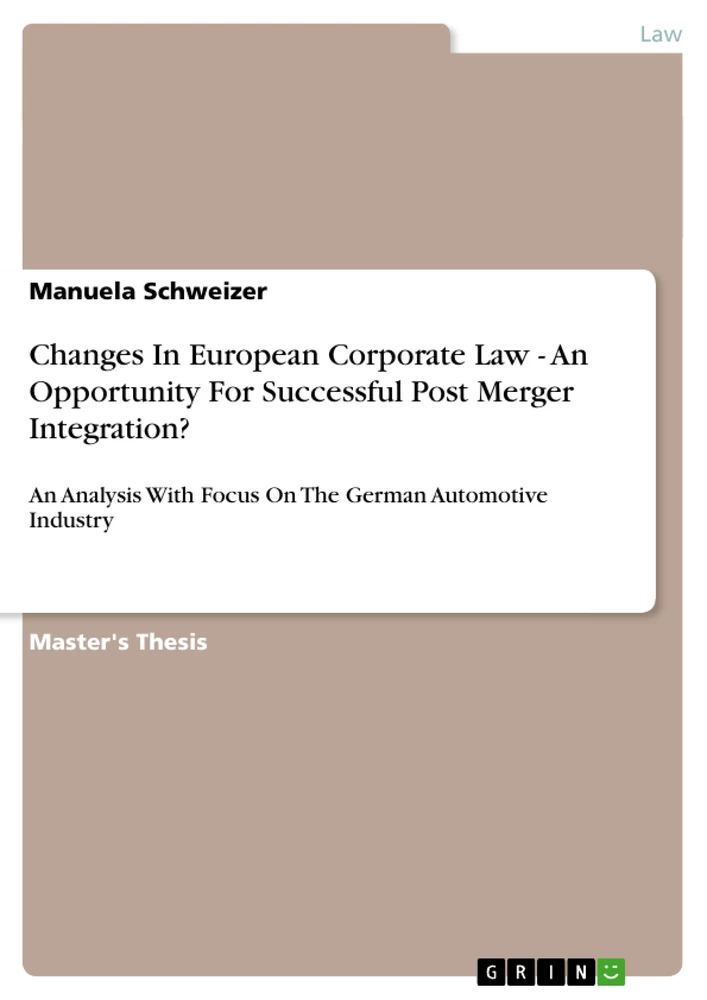 Titel: Changes In European Corporate Law - An Opportunity For Successful Post Merger Integration?