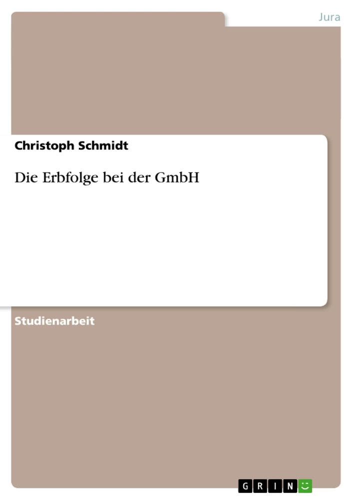 Titel: Die Erbfolge bei der GmbH