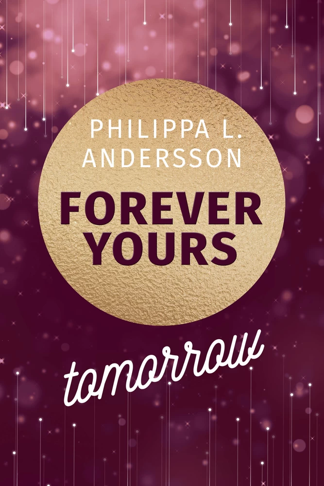 Titel: Forever Yours Tomorrow