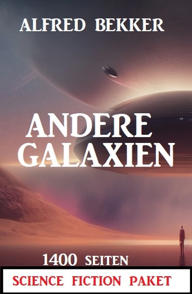 Titel: Andere Galaxien: 1400 Seiten Science Fiction Paket
