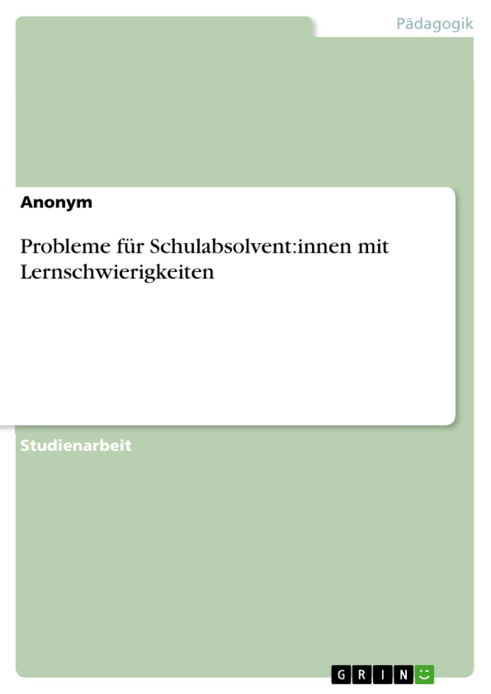 Titel: Probleme für Schulabsolvent:innen mit Lernschwierigkeiten