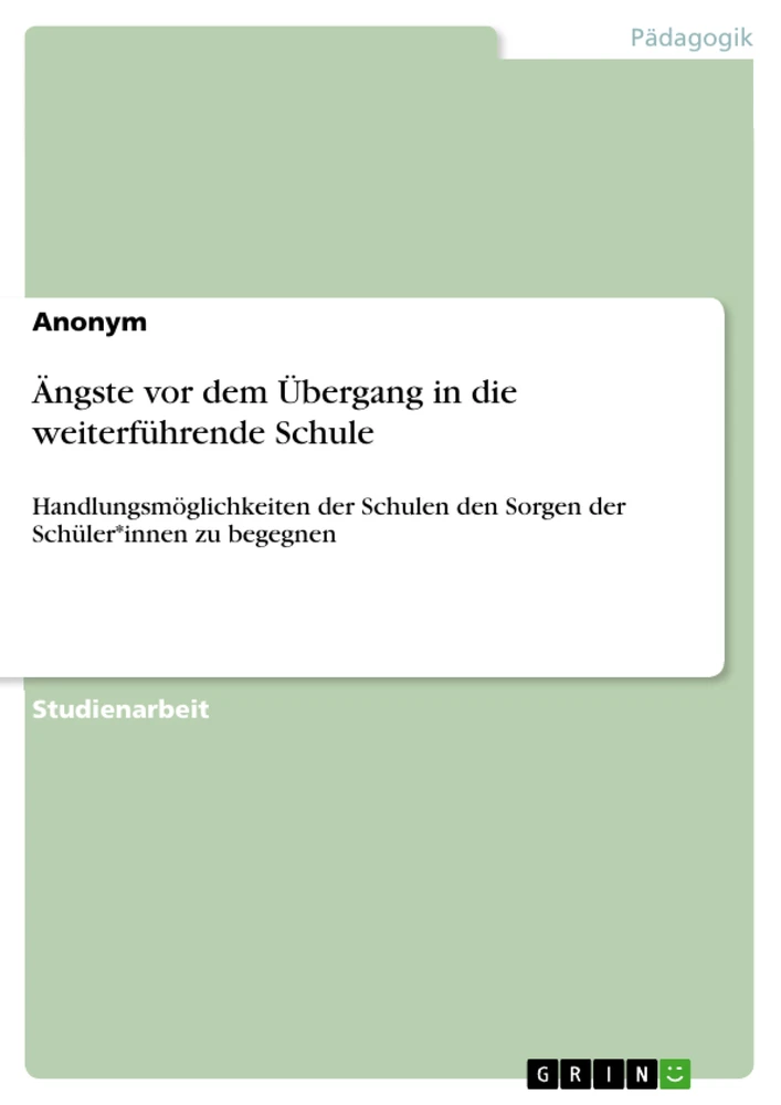 Title: Ängste vor dem Übergang in die weiterführende Schule