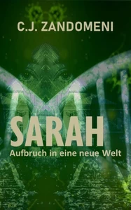 Titel: SARAH: Aufbruch in eine neue Welt
