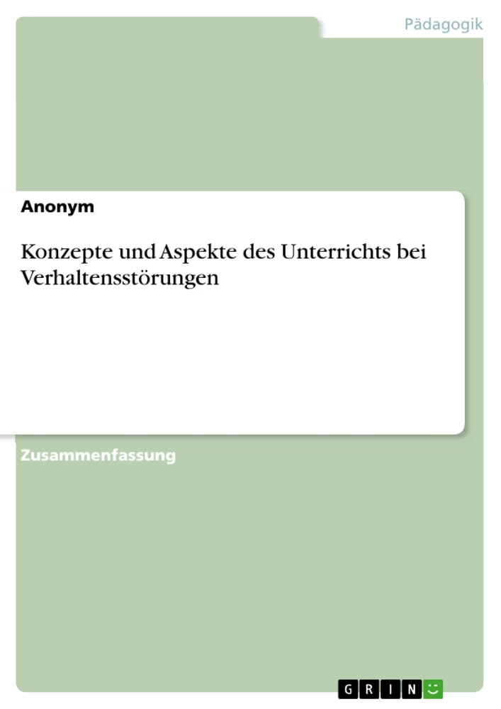 Title: Konzepte und Aspekte des Unterrichts bei Verhaltensstörungen