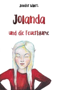Titel: Jolanda und die Feuerblume