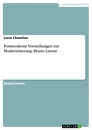 Título: Postmoderne Vorstellungen zur Modernisierung: Bruno Latour