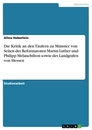 Titre: Die Kritik an den Täufern zu Münster von Seiten der  Reformatoren Martin Luther und Philipp Melanchthon sowie des Landgrafen von Hessen
