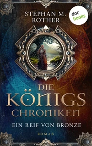 Titel: Die Königschroniken: Ein Reif von Bronze