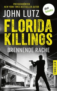Titel: Florida Killings: Brennende Rache