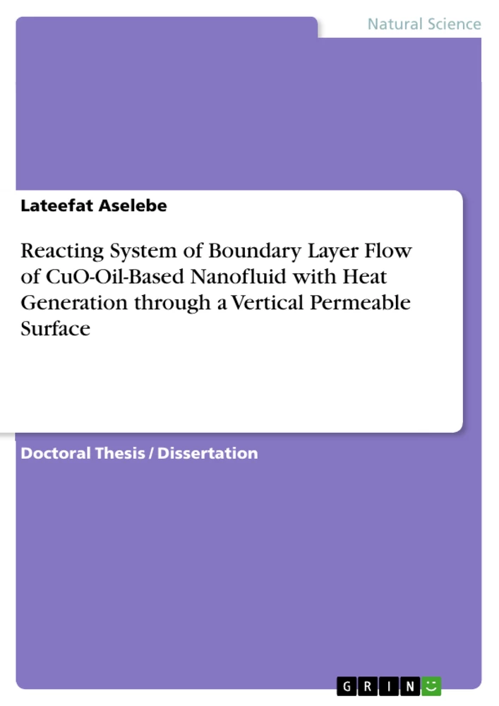 Titel: Reacting System of Boundary Layer Flow of CuO-Oil-Based Nanofluid with Heat Generation through a Vertical Permeable Surface
