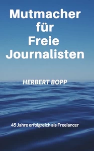 Titel: Mutmacher für Freie Journalisten