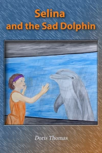 Titel: Selina and the Sad Dolphin