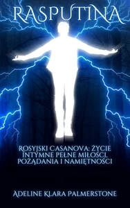 Titel: Rasputina Rosyjski Casanova: życie intymne pełne miłości, pożądania i namiętności