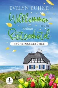 Titel: Willkommen im kleinen Ostseehotel: Frühlingsgefühle