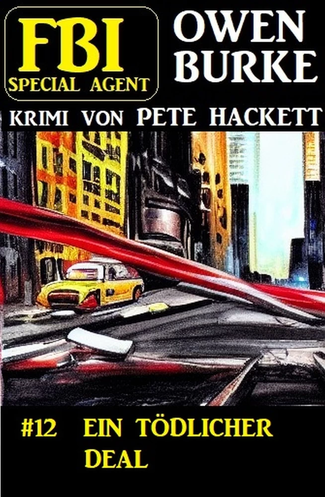 Titel: Special Agent Owen Burke 12:  Ein tödlicher Deal