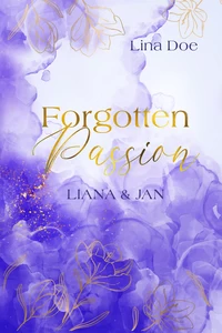 Titel: Forgotten Passion - Liana & Jan