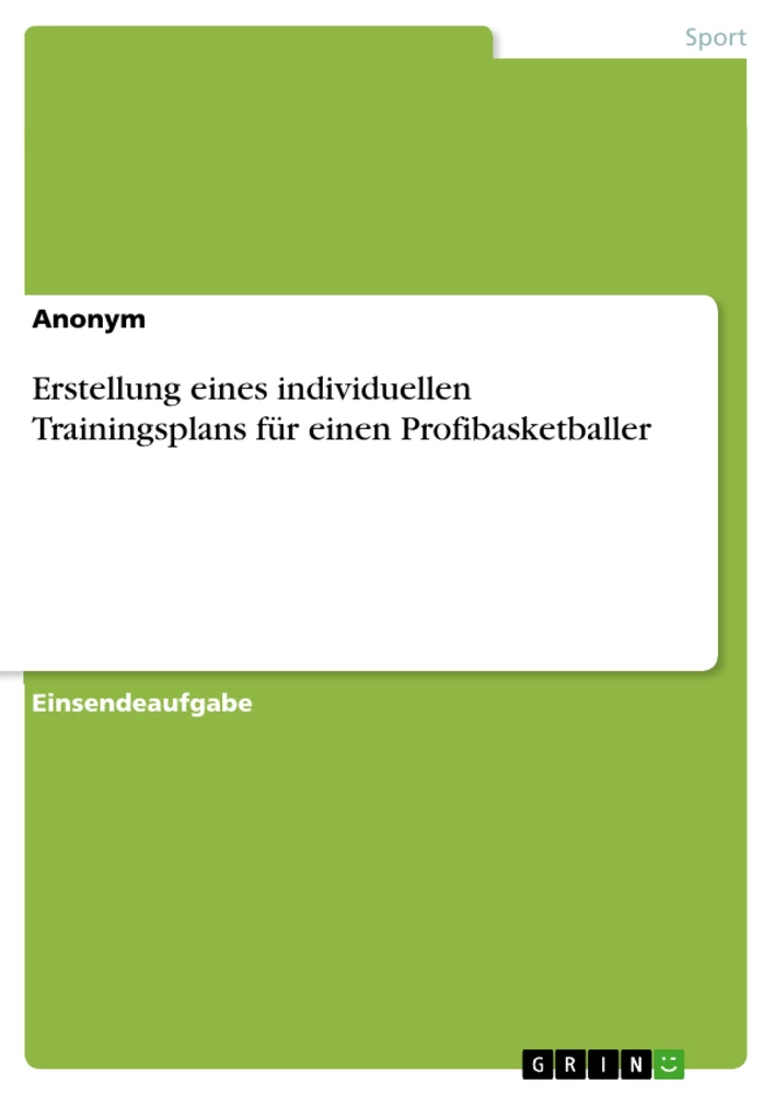 Titel: Erstellung eines individuellen Trainingsplans für einen Profibasketballer