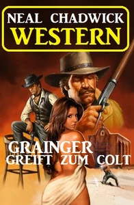 Titel: Grainger greift zum Colt: Western