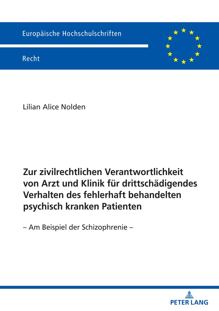 Titel: Zur zivilrechtlichen Verantwortlichkeit von Arzt und Klinik für drittschädigendes Verhalten des fehlerhaft behandelten psychisch kranken Patienten