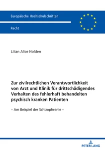 Title: Zur zivilrechtlichen Verantwortlichkeit von Arzt und Klinik für drittschädigendes Verhalten des fehlerhaft behandelten psychisch kranken Patienten