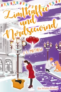 Titel: Zimtkaffee und Nordseewind: Ein Winter-Roman