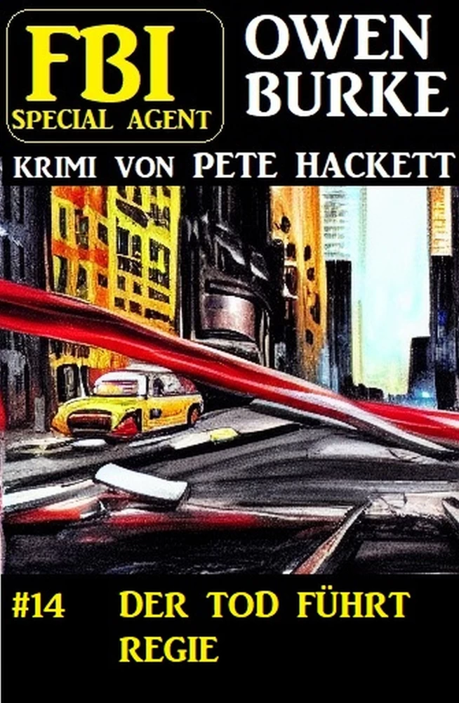 Titel: ​Special Agent Owen Burke 14: Der Tod führt Regie