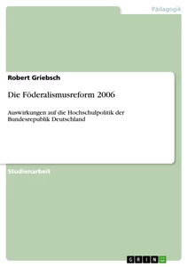 Titel: Die Föderalismusreform 2006