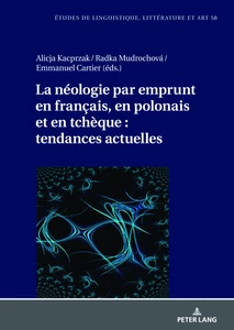 Title: La néologie par emprunt en français, en polonais et en tchèque : tendances actuelles