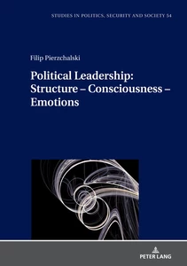 Title: Political Leadership:  Structure – Consciousness – Emotions