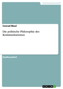 Titre: Die politische Philosophie des Kommunitarismus