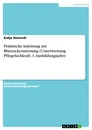 Titre: Praktische Anleitung zur Blutzuckermessung (Unterweisung Pflegefachkraft, 1. Ausbildungsjahr)