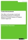 Title: The Effect of Economic, Social and Psychological Factors on Transport Behavior of Polish Citizens. A Conjoint Analysis Approach