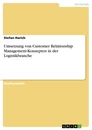 Título: Umsetzung von Customer Relationship Management-Konzepten in der Logistikbranche