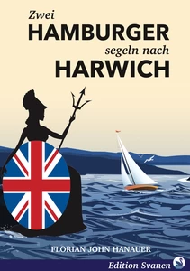 Titel: Zwei Hamburger segeln nach Harwich