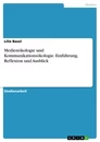 Title: Medienökologie und Kommunikationsökologie. Einführung, Reflexion und Ausblick