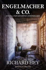 Titel: Engelmacher & Co. – Ein Fall für Katharina Ledermacher