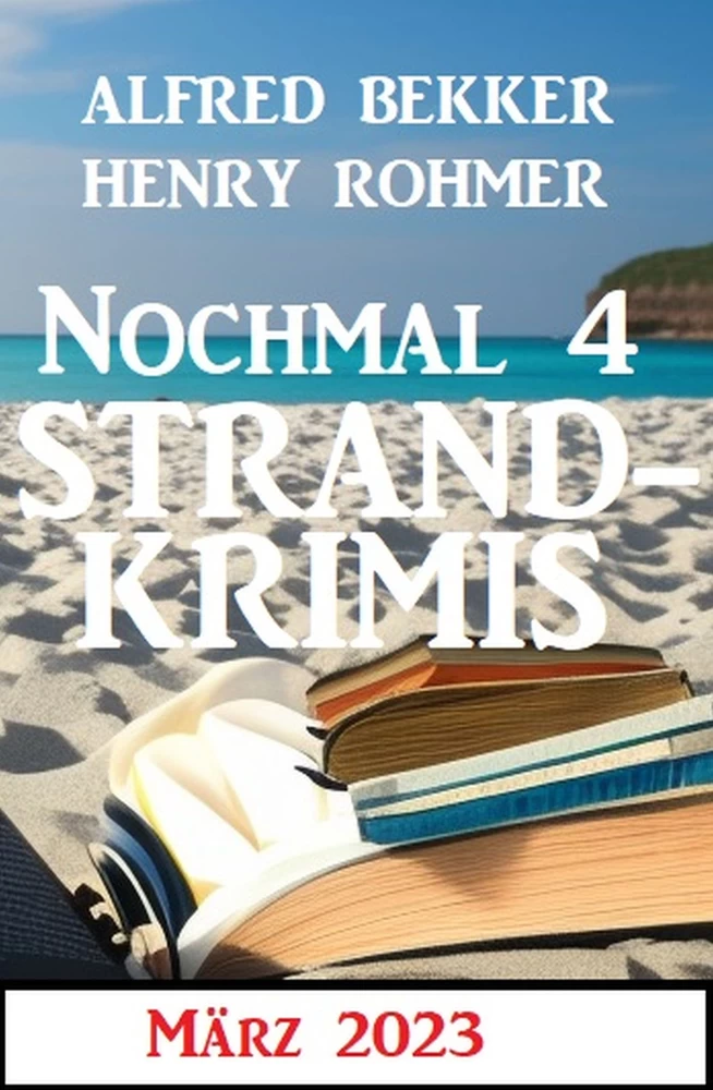 Titel: Nochmal 4 Strandkrimis März 2023