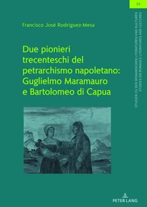 Title: Due pionieri trecenteschi del petrarchismo napoletano: Guglielmo Maramauro e Bartolomeo di Capua