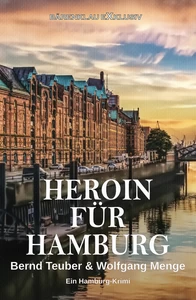 Titel: Heroin für Hamburg – Ein Hamburg-Krimi