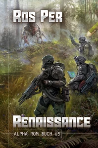 Titel: Renaissance (Alpha Rom Buch #5): LitRPG-Serie