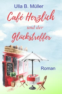Titel: Café Herzlich und der Glückstreffer