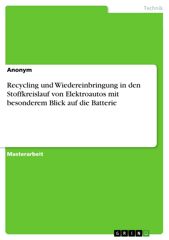 Título: Recycling und Wiedereinbringung in den Stoffkreislauf von Elektroautos mit besonderem Blick auf die Batterie