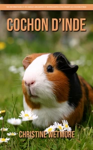 Titel: Cochon d’Inde – Des Informations et des Images Amusantes et Intéressantes concernant les Cochon d’Inde