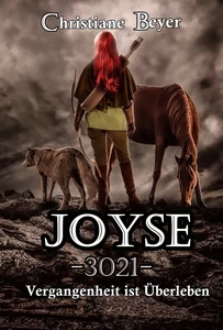 Titel: Joyse -3021- Vergangenheit ist Überleben