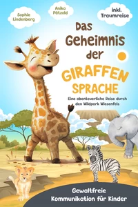 Titel: Das Geheimnis der Giraffensprache