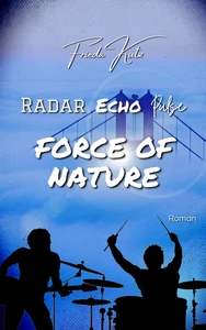 Titel: Radar Echo Pulse: Force of Nature