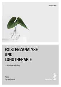 Titel: Existenzanalyse und Logotherapie