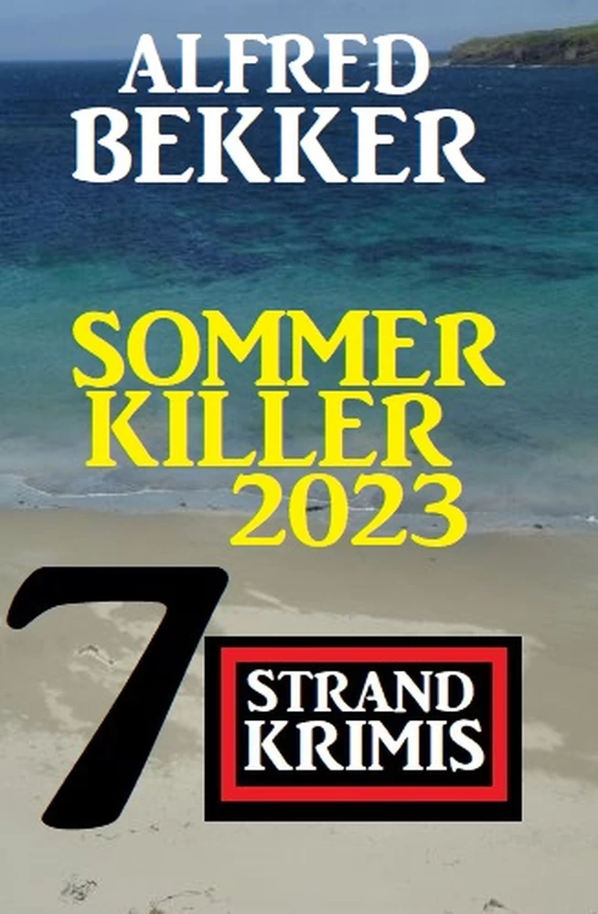 Titel: Sommer Killer 2023: 7 Strandkrimis