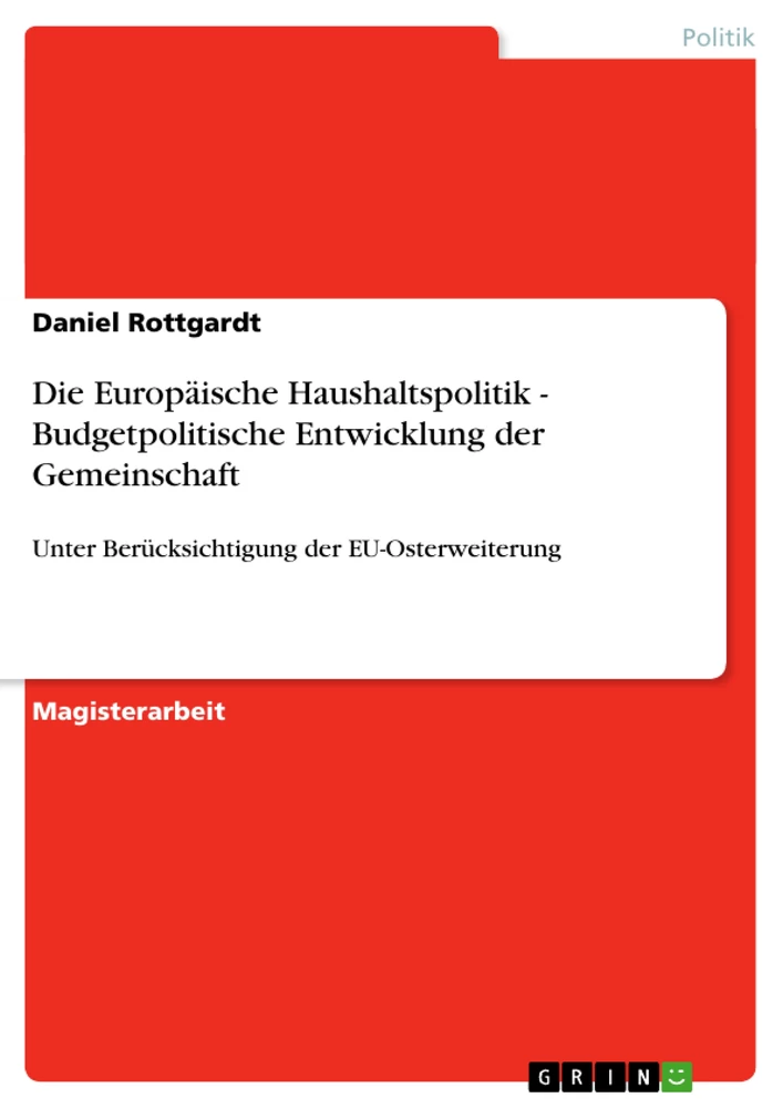 Titel: Die Europäische Haushaltspolitik - Budgetpolitische Entwicklung der Gemeinschaft
